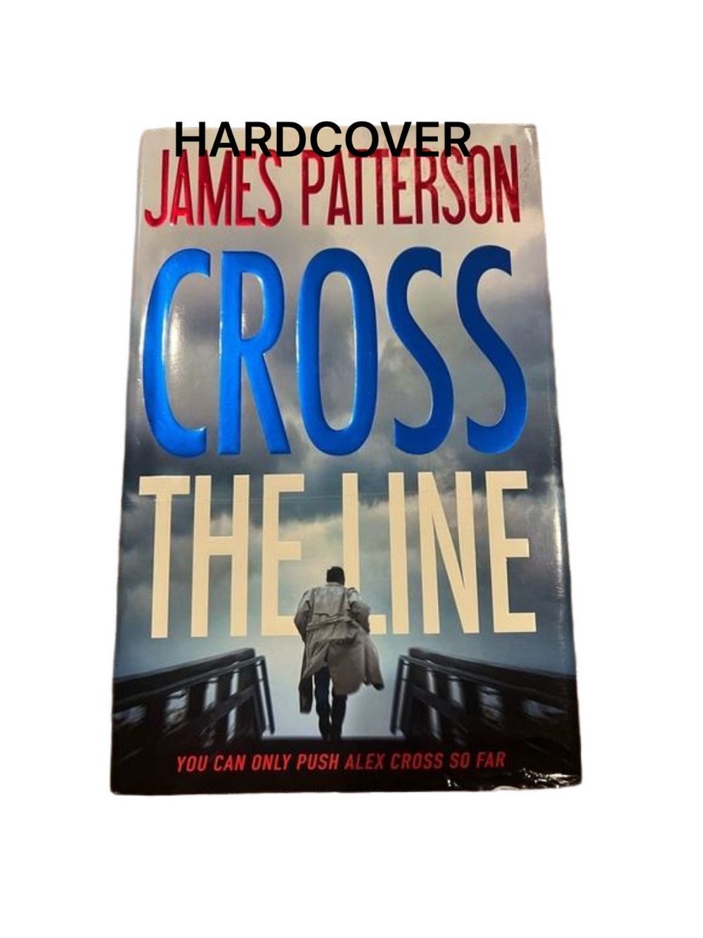 CROSS THE LINE By James Patterson HARDBACK BOOK